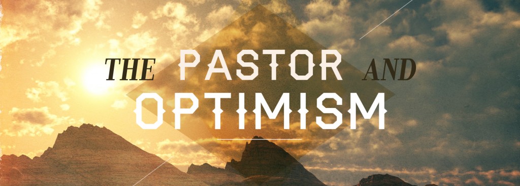 Optimistic Pastors